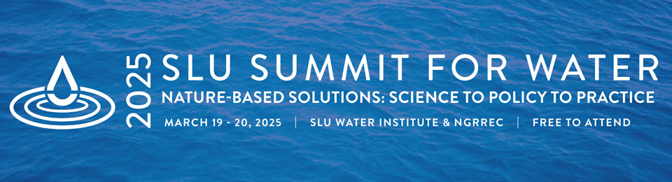 2025 Water Summit event banner Banner for the 2025 Water Summit: Nature Based Solutions: Science to Policy to Practice. Banner includes event dates and hosts